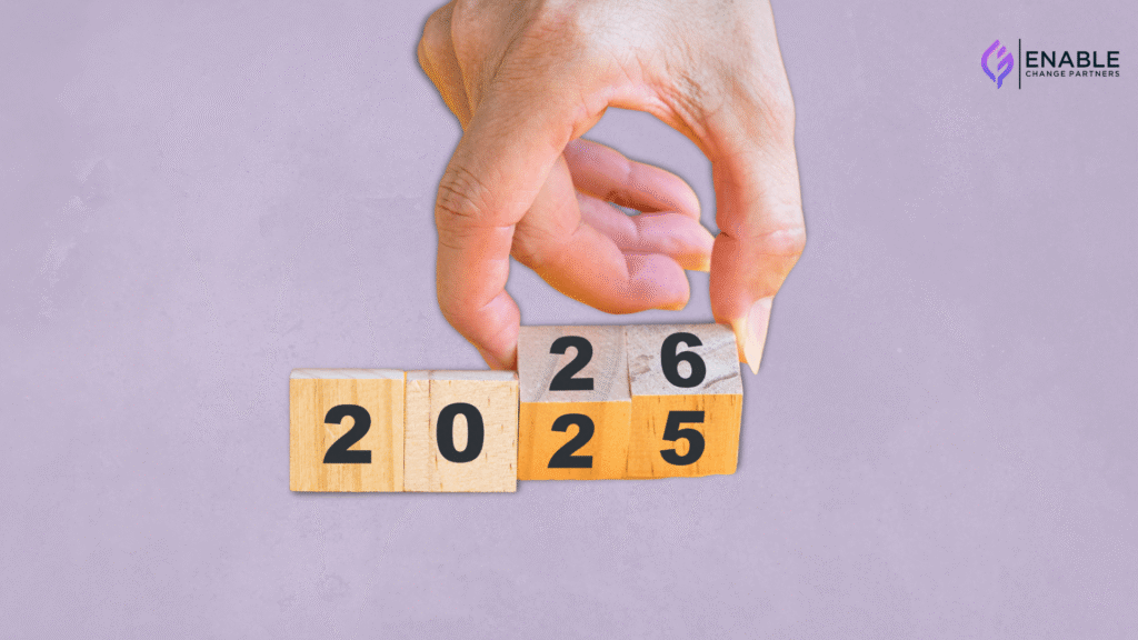 What 2025 Taught Us About Transformation and How Leaders Can Move Forward With Confidence in 2026